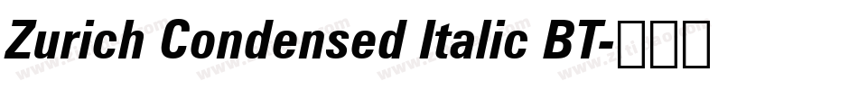 Zurich Condensed Italic BT字体转换